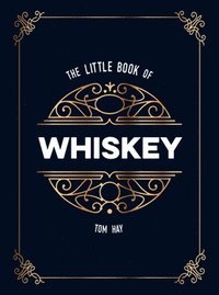 bokomslag The Little Book of Whiskey: The Perfect Gift for Lovers of the Water of Life