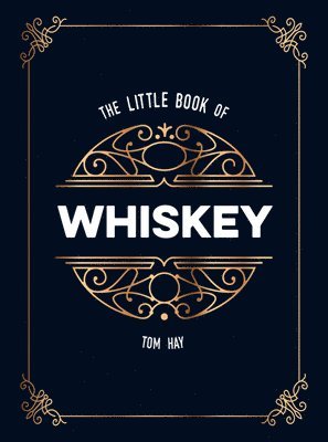 Tom Hay - Little Book of Whisky, Inbunden