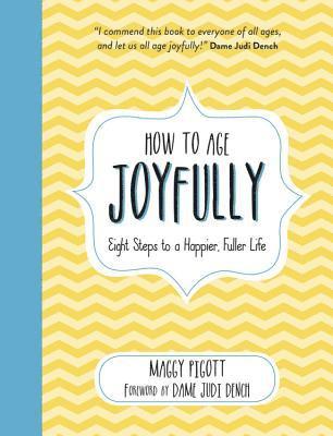 bokomslag How to Age Joyfully