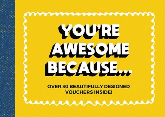 Summersdale Publishers - You're Awesome Because..., Häftad