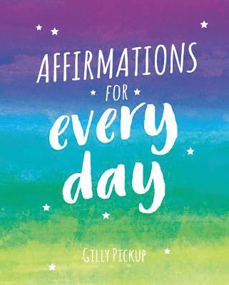 Gilly Pickup - Affirmations for Every Day, Inbunden