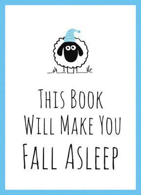 This Book Will Make You Fall Asleep 1