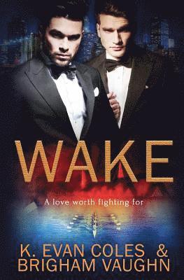 K Evan Coles, Brigham Vaughn, K. Evan Coles - Wake, Häftad