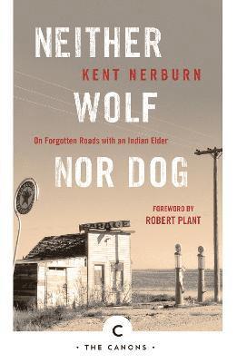 Kent Nerburn - Neither Wolf Nor Dog, Häftad