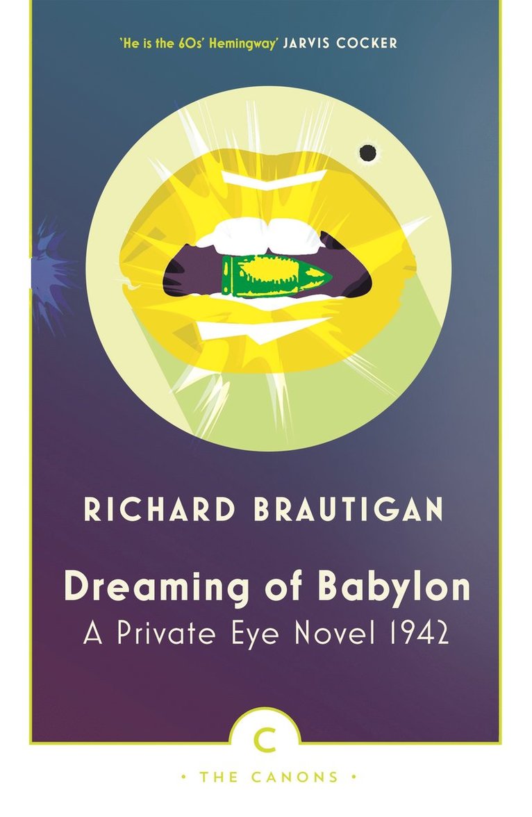 Richard Brautigan - Dreaming of Babylon, Häftad