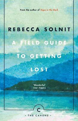 A Field Guide To Getting Lost 1