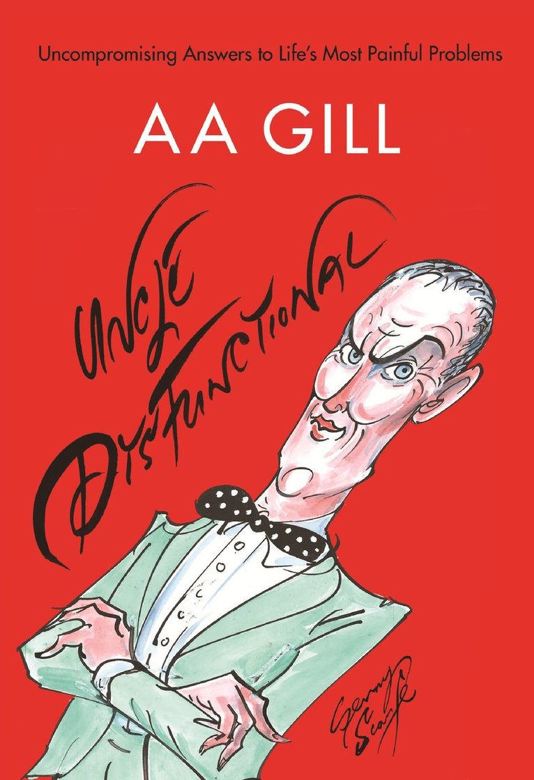 AA Gill, Aa Gill, Alex Bilmes - Uncle Dysfunctional, Häftad