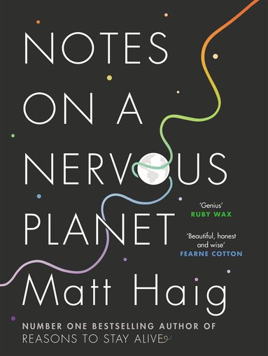 Matt Haig - Notes on a Nervous Planet, Inbunden