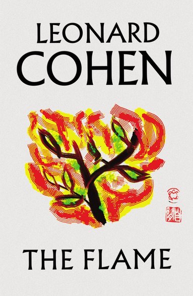Leonard Cohen, Robert Faggen, Alexandra Pleshoyano - Flame, Inbunden