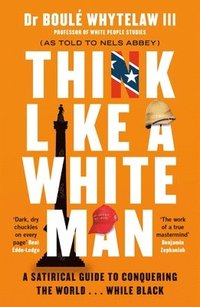 bokomslag Think Like a White Man