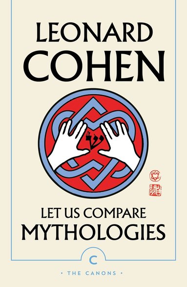 Leonard Cohen - Let Us Compare Mythologies, Häftad