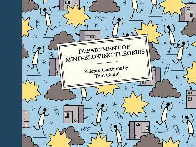 Tom Gauld - Department of Mind-Blowing Theories, Inbunden