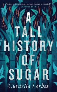 bokomslag A Tall History of Sugar