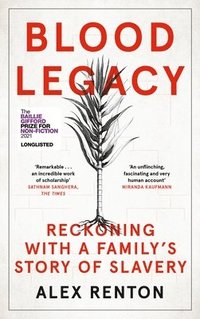 bokomslag Blood Legacy: Reckoning with a Family's Story of Slavery
