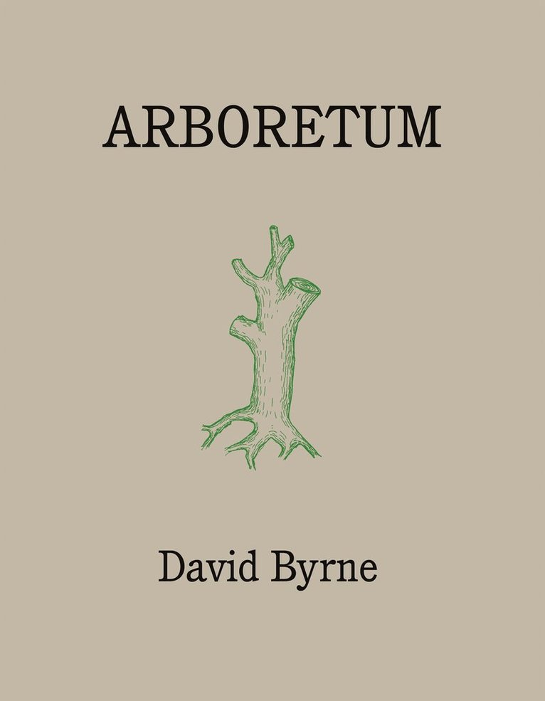 David Byrne - Arboretum, Inbunden
