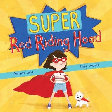 Gemma Cary - Super Red Riding Hood, Häftad