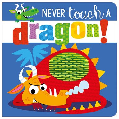Rosie Greening - Never Touch a Dragon, Kartonnage