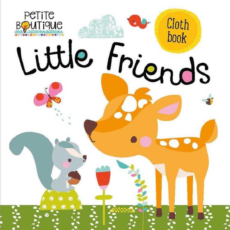 Veronique Petit - Petite Boutique Little Friends Cloth Book, Inbunden