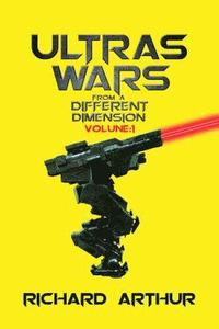 bokomslag Ultra's Wars From a Different Dimension: Volume One