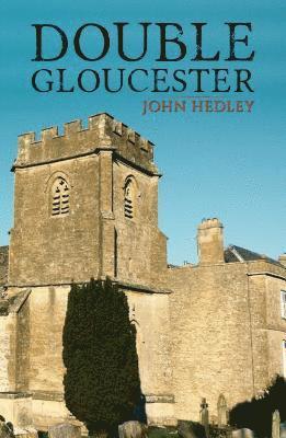 John Hedley - Double Gloucester, Inbunden