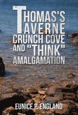 Thomas's Taverne Crunch Cove and 'Think' Amalgamation 1