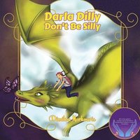 bokomslag Darla Dilly Don't Be Silly