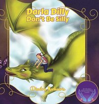 bokomslag Darla Dilly Don't Be Silly