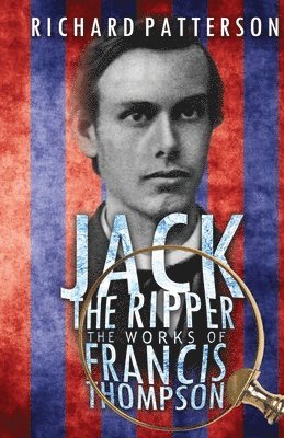 Jack the Ripper, the Works of Francis Thompson 1