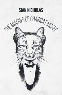 bokomslag The Miaows of Chaircat McGee