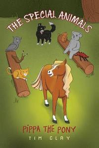 bokomslag The Special Animals: Pippa the Pony