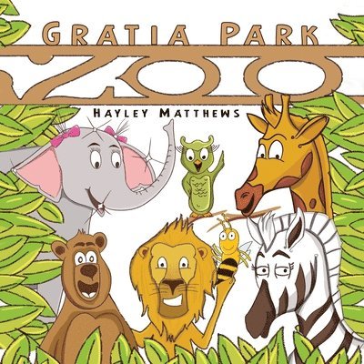 Hayley Matthews - Gratia Park Zoo, Häftad