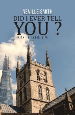 Did I Ever Tell You...?: Faith in Later Life 1
