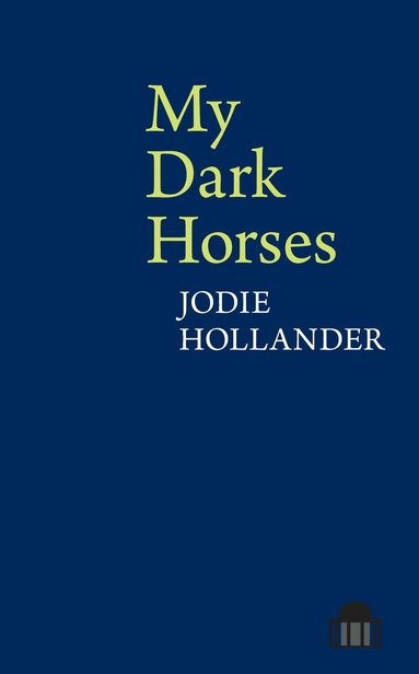Jodie Hollander - My Dark Horses, Häftad