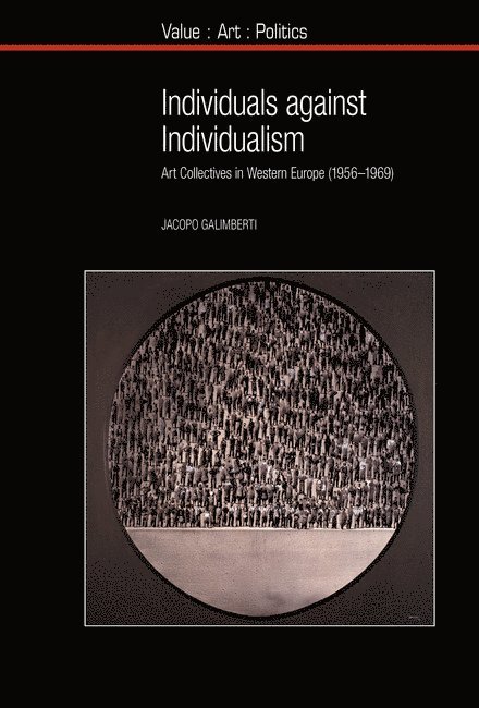 Jacopo Galimberti - Individuals against Individualism, Häftad