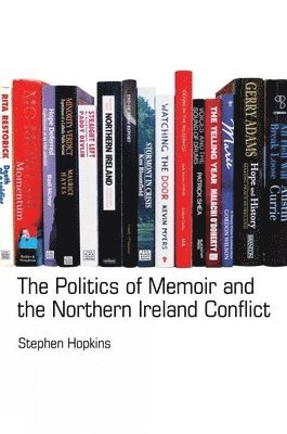 bokomslag Politics of Memoir and the Northern Ireland Conflict