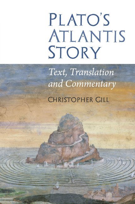 Christopher Gill - Plato's Atlantis Story, Häftad