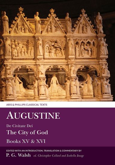 Augustine, Christopher Collard, Isabella Image - Augustine: The City of God Books XV and XVI, Häftad