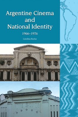 bokomslag Argentine Cinema and National Identity (1966-1976)