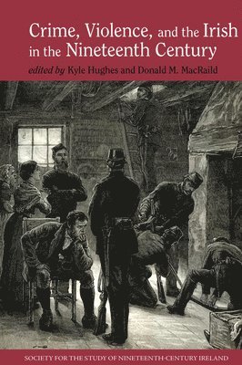 Crime, Violence and the Irish in the Nineteenth Century 1