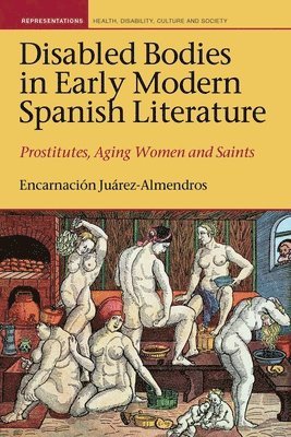 Disabled Bodies in Early Modern Spanish Literature 1