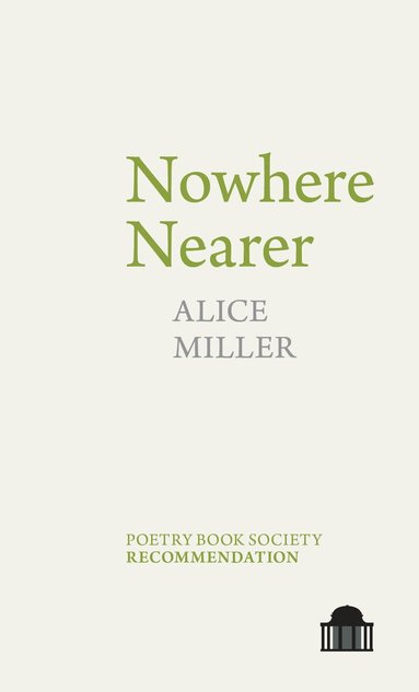 Alice Miller - Nowhere Nearer, Häftad
