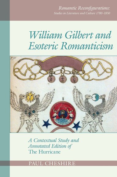 Paul Cheshire, William Gilbert - William Gilbert and Esoteric Romanticism, Inbunden