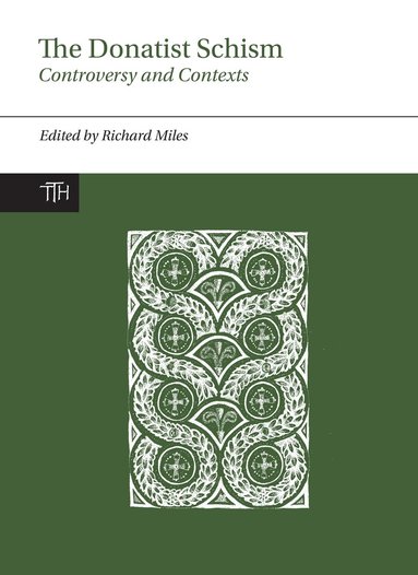 Miles, Richard Miles - Donatist Schism, Häftad