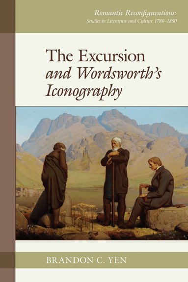 Brandon C. Yen - Excursion and Wordsworth’s Iconography, Inbunden