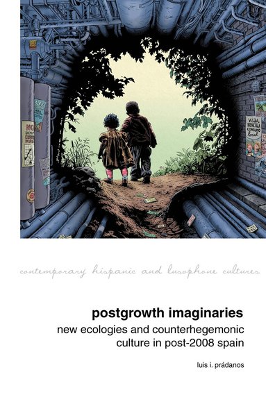 Luis I. Prádanos - Postgrowth Imaginaries, Inbunden
