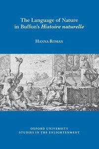 bokomslag The Language of Nature in Buffon's Histoire naturelle