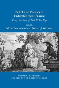 bokomslag Belief and Politics in Enlightenment France