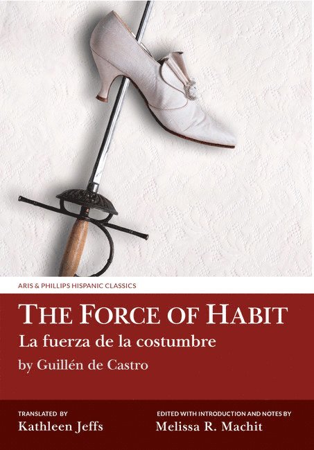 Melissa R. Machit - Force of Habit (La fuerza de la costumbre) by Guillén de Castro, Häftad