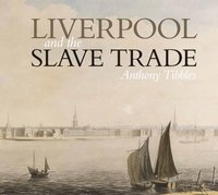 bokomslag Liverpool and the Slave Trade