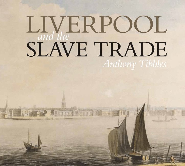 Liverpool and the Slave Trade